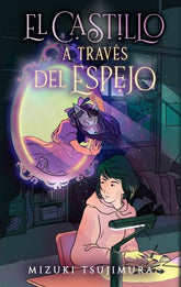 EL CASTILLO A TRAVES DEL ESPEJO | Tsujimura, Mizuki | 9788419252333 (Puck)